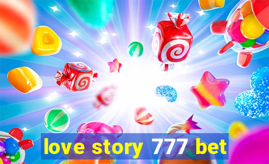 love story 777 bet